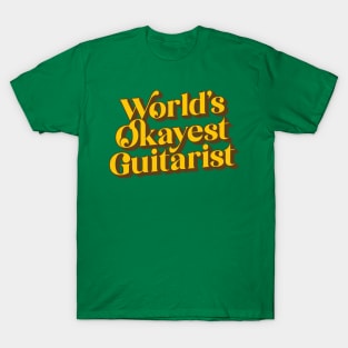 World's Okayest Guitarist T-Shirt